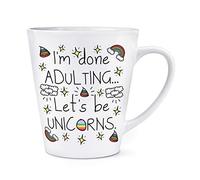 I'm Done Adulting Let's Be Unicorns 12oz Latte Mug Cup