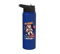 I'm Done Time to Leave This Planet Misanthrope Antisocial Stainless Steel Insulated Water Bottle