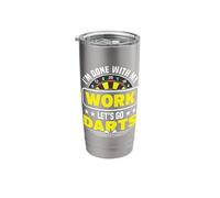 Im Done with My Work Lets go Darts Stainless Steel Insulated Tumbler