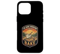 Im Done Working Time To Bake Baking Cookies Bread Baker Case for iPhone 16 Pro Max