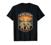 Im Done Working Time to Play Chess Player Strategy Game T-Shirt
