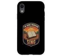 Im Done Working Time To Sing Choir Music Vocal Singer Case for iPhone XR