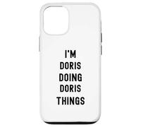 I'm Doris doing Doris things Case for iPhone 12/12 Pro