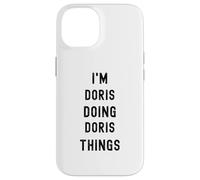 I'm Doris doing Doris things Case for iPhone 14
