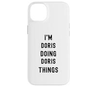 I'm Doris doing Doris things Case for iPhone 14 Plus