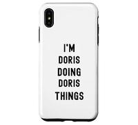 I'm Doris doing Doris things Case for iPhone XS Max