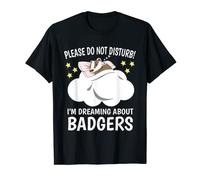 I'm Dreaming About Sleeping Shirt Naps PJ Pajama Badger T-Shirt