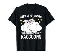 I'm Dreaming About Sleeping Shirt Naps PJ Pajama Raccoon T-Shirt