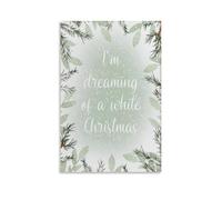 I'm Dreaming Of A White Christmas Pine And Sage Green Wall Art Paintings Canvas Prints Poster Artwork for Living Room Bedroom Bathroom Office Home Decor 12x18inch(30x45cm)