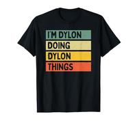 I'm Dylon Doing Dylon Things Funny Personalized Quote Value Graphic T-Shirt