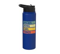 I'm Earl Doing Earl Things Funny Personalized Quote Stainless Steel Insulated Water Bottle