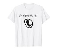 I'm Eating for Two- Funny Pregnancy Food T-Shirt