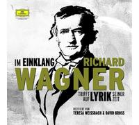 Im Einklang - Richard Wagner trifft auf Lyrik seiner Zeit
