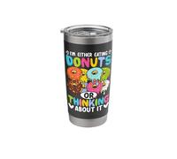 I'm Either Eating Donuts Or Thinking About It Stainless Steel Insulated Tumbler