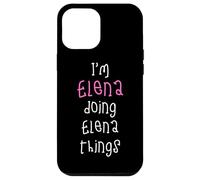 I'm Elena doing Elena things. Cute personalized slogan for Case for iPhone 12 Pro Max