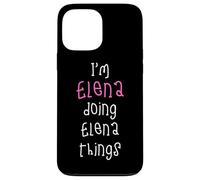 I'm Elena doing Elena things. Cute personalized slogan for Case for iPhone 13 Pro Max