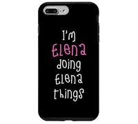 I'm Elena doing Elena things. Cute personalized slogan for Case for iPhone 7 Plus/8 Plus