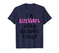 I'm Elizabeth Doing Elizabeth Things. Cute Personalized T-Shirt