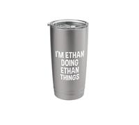 I'm Ethan Doing Ethan Things Funny Saying Stainless Steel Insulated Tumbler