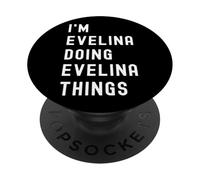 I'm Evelina Doing Evelina Things PopSockets Adhesive PopGrip