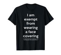I'm Exempt From Wearing a Face Covering T-Shirt