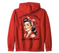 Im Expensive Difficult And I Talk Back Attitude Zip Hoodie