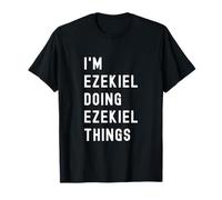 I'm Ezekiel Doing Ezekiel Things T-Shirt