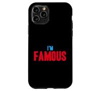 I'm Famous But No one Knows It Yet Funny Cute Humor Summer Case for iPhone 11 Pro