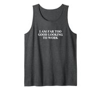 I'm Far Too Good Looking to Work Tank Top, Men, Dark Heather Grey, Small