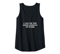 I'm Far Too Good Looking to Work Tank Top, Women, Black, Medium