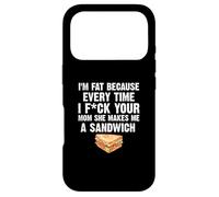 I'M Fat Every Time I Fck Your Mom She Makes Me A Sandwich Case for iPhone 17 Pro