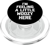 I'm Feeling A Little Woozy Here - Funny Saying 90s Movie PopSockets PopGrip for MagSafe
