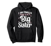 I'm Finally Going To Be A Big Sister - Big Sis Announcement Pullover Hoodie