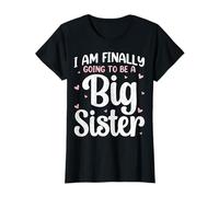 I'm Finally Going to Be A Big Sister - Big Sis Announcement T-Shirt