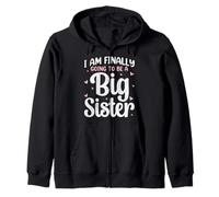I'm Finally Going To Be A Big Sister - Big Sis Announcement Zip Hoodie