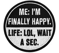 I'm Finally Happy Wait A Sec Patch Embroidered Badge Funny Biker Applique Fastener Hook and Loop Emblem