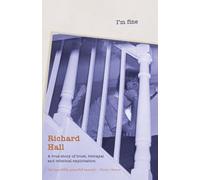 I'm Fine: A true story of trust, betrayal and exploitation