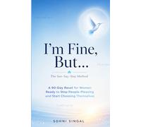 I'm fine, but..: (A 90-Day Reset for Women Ready to Stop People-Pleasing and Start Choosing Themselves.)