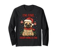 I'm Fine Everything is Fine Funny Pug Christmas Long Sleeve T-Shirt