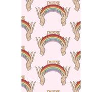 'I'm Fine' Feminist Rainbow Self-Love Print Pattern - Ruled Lined Notebook/Journal - 110 pages 5.5 x 8.5 inches A5 (Gifts for Feminists) / Michelle Pan Designs