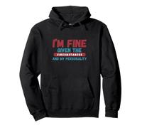 I'm Fine Given The Circumstances and My Personality Pullover Hoodie