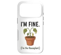I'm Fine I'm the Houseplant Funny Plant Lover Design Case for iPhone 17 Pro