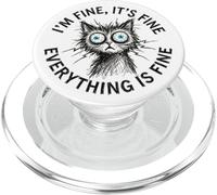 I'm Fine It's Fine Everything Is Fine Sarcastic Cat Bookish PopSockets PopGrip for MagSafe