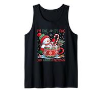 I'm Fine It's Fine Just Having A Meltdown Tank Top