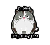 I'm Fine It's Just My Face Enamel Pin Funny Cat Badge Brooch For Backpacks Coats Hats As Social Sarcasm Accessories
