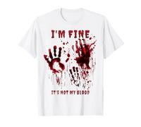 I'm Fine It's Not My Blood Blood Splatter Handprint Horror T-Shirt