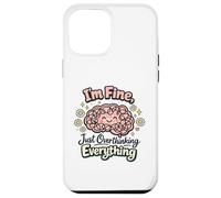 I'm Fine Just Overthinking Brain Doodle Case for iPhone 12 Pro Max