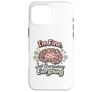 I'm Fine Just Overthinking Brain Doodle Case for iPhone 16 Pro Max