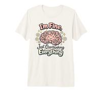 I'm Fine Just Overthinking Brain Doodle Premium T-Shirt