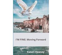 I'M FINE: Moving Forward